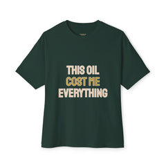 Boxy Tee — "This Oil Cost Me Everything" Graphic T‑Shirt